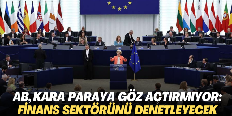 AB, kara paraya göz açtırmıyor: Yeni kurum finans sektörünü denetleyecek