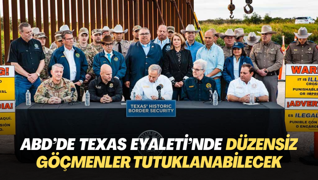 ABD’de Texas eyaletinde onaylandı: Düzensiz göçmenler tutuklanabilecek