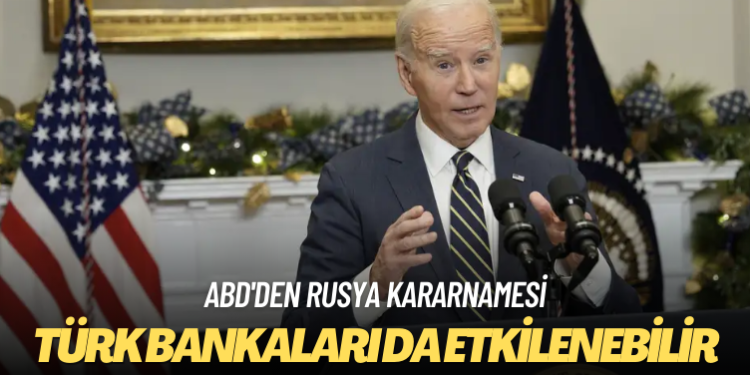 ABD’den Rusya kararnamesi: Türk bankaları da etkilenebilir