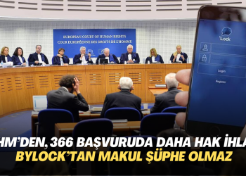 AİHM, 366 başvuruda daha hak ihlaline karar verdi: ByLock’tan makul şüphe olmaz