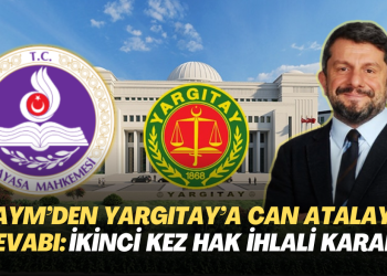 AYM’den Yargıtay’a Can Atalay cevabı: İkinci kez hak ihlali kararı verdi