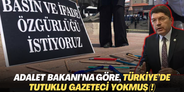 Adalet Bakanı Tunç‘a göre, Türkiye’de tutuklu gazeteci yokmuş (!)
