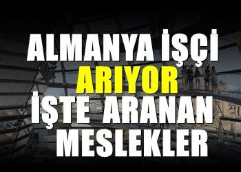 Almanya işçi alımı! En çok işi aranan sektörler belli oldu