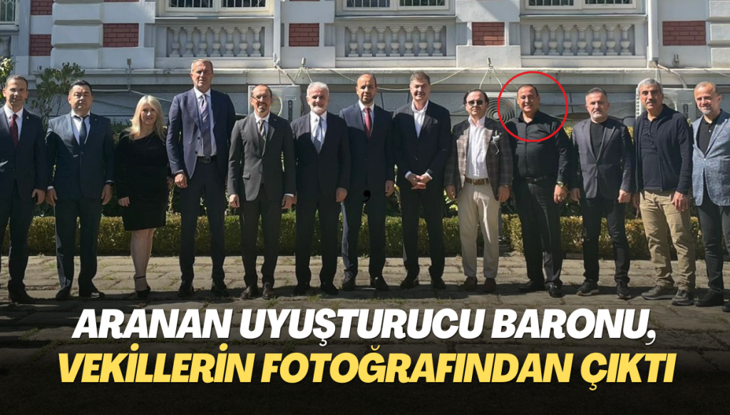 Aranan uyuşturucu baronu, milletvekillerinin fotoğrafından çıktı