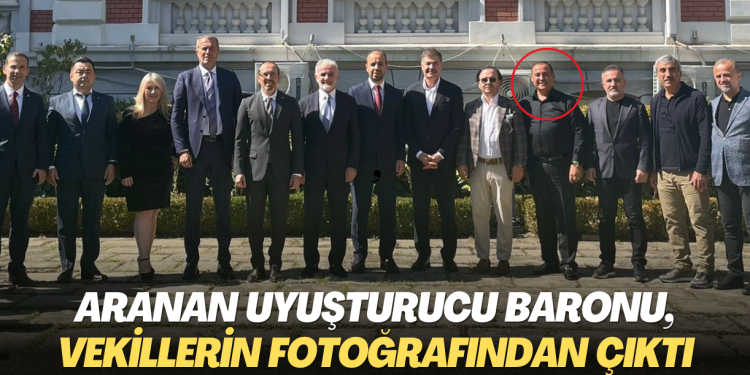Aranan uyuşturucu baronu, milletvekillerinin fotoğrafından çıktı
