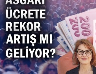 Asgari ücrete rekor artış mı geliyor? | AJANS