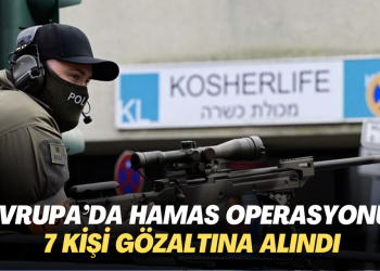 Avrupa’da Hamas operasyonu: 7 kişi gözaltına alındı
