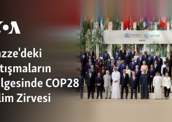 Gazze’deki çatışmaların gölgesinde COP28 İklim Zirvesi