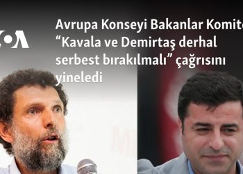 Avrupa Konseyi Bakanlar Komitesi “Kavala ve Demirtaş derhal serbest bırakılmalı” çağrısını yineledi