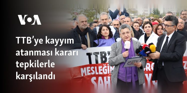 TTB’ye kayyım atanması kararı tepkilerle karşılandı