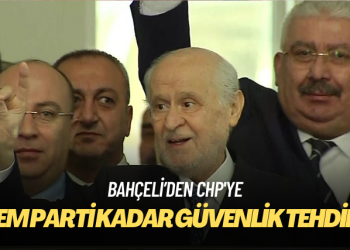 Bahçeli: CHP, DEM Parti kadar güvenlik tehdidi