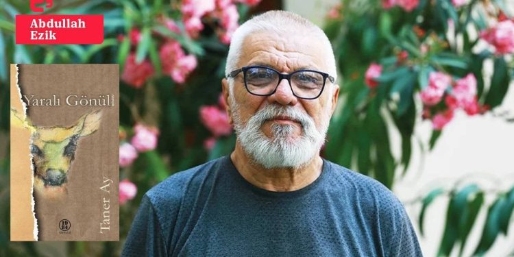 Bir çağ yangını: 'Yaralı Gönül'