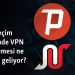 Yerel seçim arifesinde VPN engeli ne anlama geliyor?