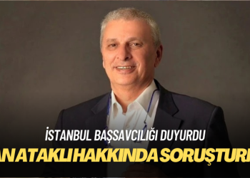 Can Ataklı hakkında soruşturma