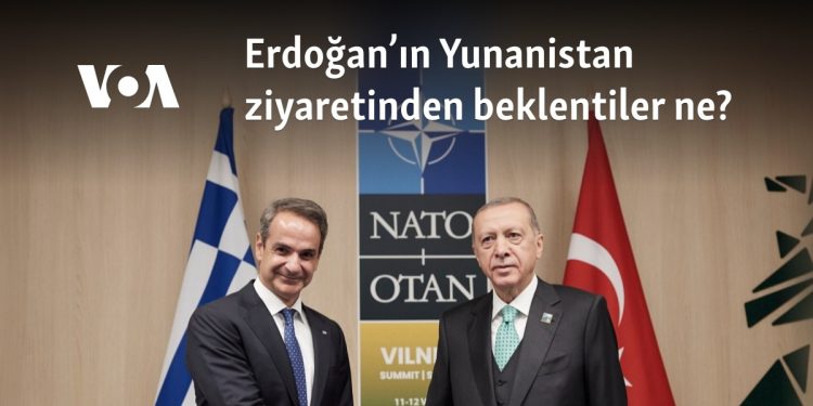 Erdoğan’ın Yunanistan ziyaretinden beklentiler ne?