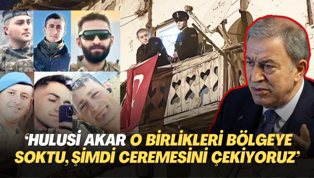 Emekli Albay Özeller açıkladı: ‘Hulusi Akar  birlikleri o bölgeye soktu, şimdi ceremesini çekiyoruz’