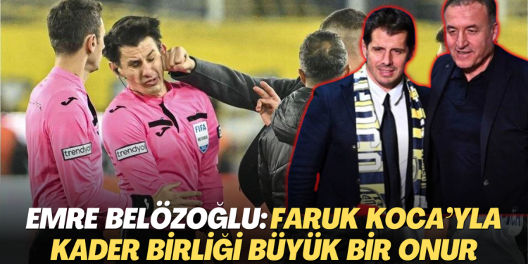 Emre Belözoğlu: Faruk Koca’yla kader birliği büyük bir onur