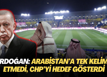 Erdoğan: Arabistan’a tek kelime etmedi, CHP’yi hedef gösterdi