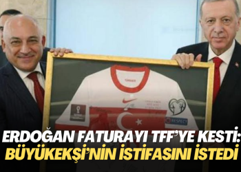 Erdoğan Süper Kupa’da faturayı TFF’ye kesti: Büyükekşi’nin istifasını istedi