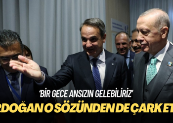 Erdoğan, ‘bir gece ansızın gelebiliriz’ sözünden çark etti, Miçotakis’i övdü