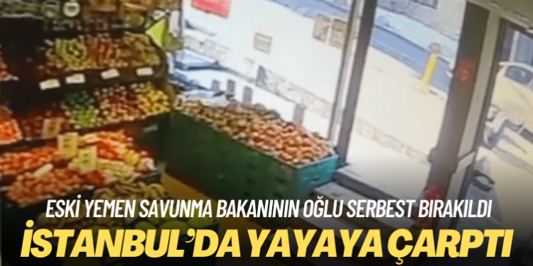 Eski Yemen savunma bakanının oğlu İstanbul’da yayaya çarptı, serbest bırakıldı