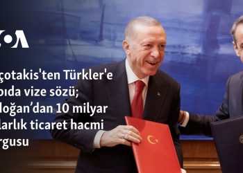 Miçotakis’ten Türkler’e kapıda vize sözü; Erdoğan’dan 10 milyar dolarlık ticaret hacmi vurgusu