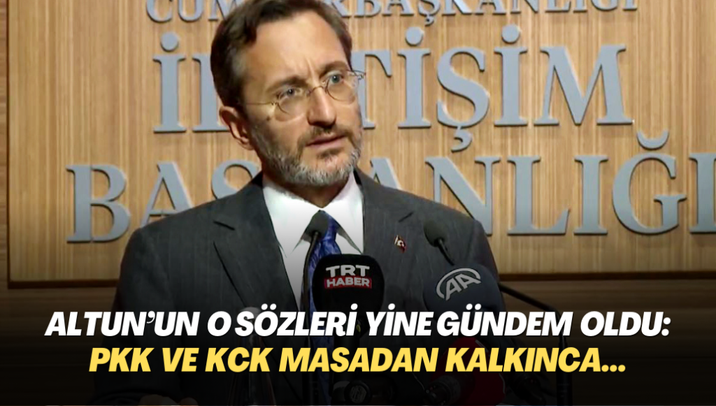 Fahrettin Altun’un o sözleri gündem oldu: Çözüm sürecinde PKK ve KCK masadan kalkınca…