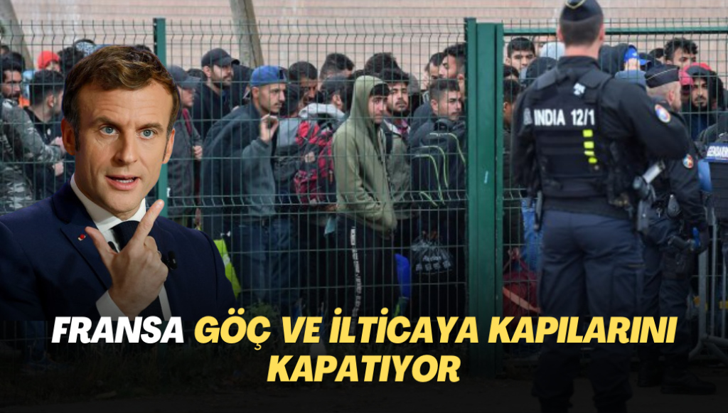 Fransa göç ve ilticaya kapılarını kapatıyor