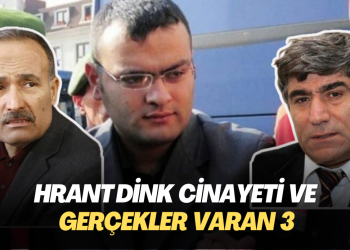 Hrant Dink Cinayeti ve gerçekler varan 3