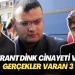 Hrant Dink Cinayeti ve gerçekler varan 3