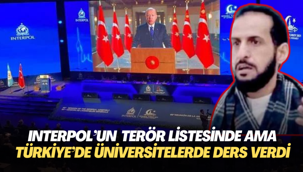 Interpol’un terör listesinde ama Türkiye’de yaşayıp üniversitelerde ders verdi