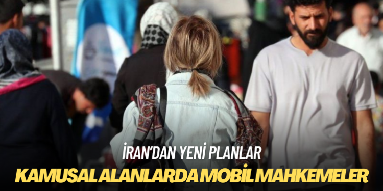 İran’da kıyafet kurallarına uymayan kadınlar ‘kamusal alanlardaki mobil mahkemelerde’ yargılanabilir