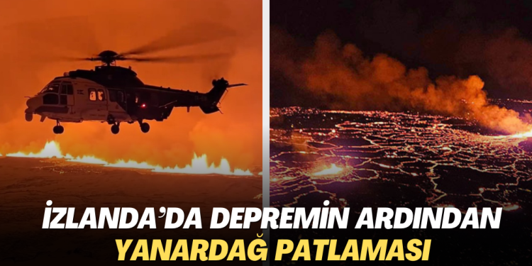 İzlanda’da depremin ardından yanardağ patlaması