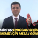 Selahattin Demirtaş: Erdoğan seçime girmememiz için mesaj gönderdi