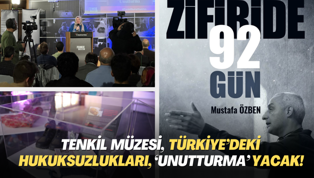 Tenkil Müzesi, Türkiye’deki hukuksuzlukları ‘Unutturma’yacak!