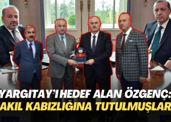 Yargıtay’ı hedef alan Özgenç: Akıl kabızlığına tutulmuşlar