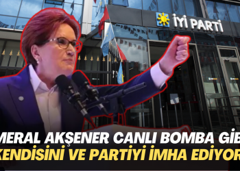 ‘Meral Akşener canlı bomba gibi, kendisini ve partiyi imha ediyor’
