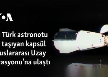 İlk Türk astronotu da taşıyan kapsül Uluslararası Uzay İstasyonu’na ulaştı