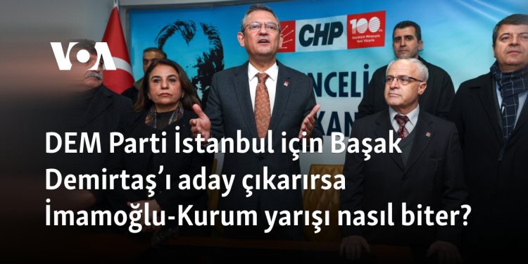 DEM Parti İstanbul için Başak Demirtaş’ı aday çıkarırsa İmamoğlu-Kurum yarışı nasıl biter?