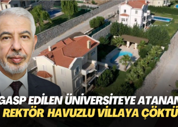 15 Temmuz sonrası gasp edilen üniversiteye atanan rektör havuzlu villaya çöktü