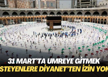 31 Mart’ta umreye gitmek isteyenlere Diyanet’ten izin yok
