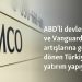 ABD’li devler Pimco ve Vanguard, faiz artışlarına geri dönen Türkiye’ye yatırım yapıyor