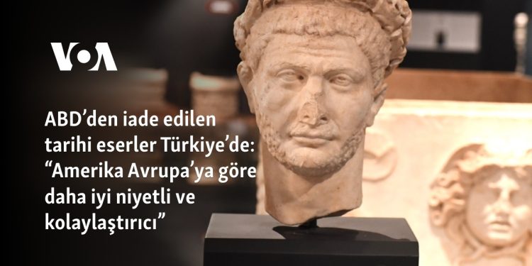 ABD’den iade edilen tarihi eserler Türkiye’de: “Amerika Avrupa’ya göre daha iyi niyetli ve kolaylaştırıcı”
