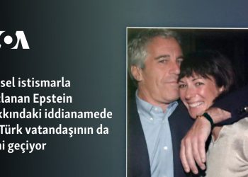 Cinsel istismarla suçlanan Epstein hakkındaki iddianamede iki Türk vatandaşının da ismi geçiyor