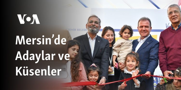 Mersin’de adaylar ve küsenler