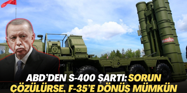 ABD’den S-400 şartı: Sorun çözülürse, F-35 ailesine dönüş mümkün
