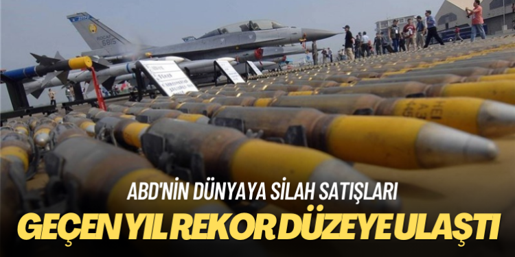 ABD’nin dünyaya silah satışları, Ukrayna savaşının etkisiyle geçen yıl rekor düzeye ulaştı