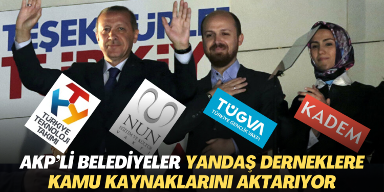AKP’li belediyeler yandaş derneklere kamu kaynaklarını aktarıyor