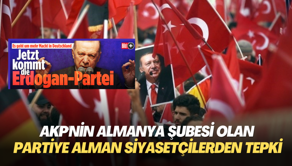 AKP’nin Almanya şubesi olan partiye Alman siyasetçilerden tepki