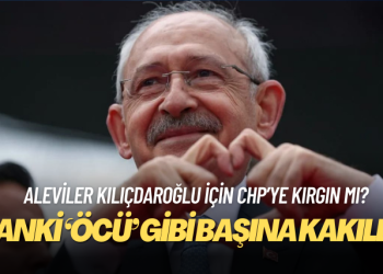 Aleviler Kılıçdaroğlu için CHP’ye kırgın mı?